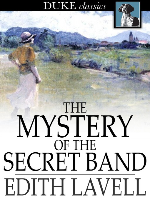 Title details for The Mystery of the Secret Band by Edith Lavell - Available